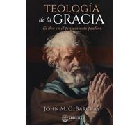 Teologia de la Gracia: El Don en el Pensamiento Paulino