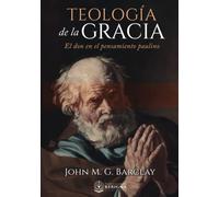 Teologia de la Gracia: El Don en el Pensamiento Paulino
