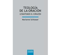 Teología de la oración: | Marianne Schlosser