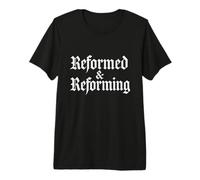 Teología de la Reforma Reformada y Reformando el Diseño Cristiano Camiseta Premium