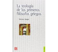 Teologia De Los Primeros Filosofos Griegos, La (Filosofia (fce))