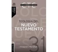 TEOLOGÍA DEL NUEVO TESTAMENTO (Ed. rústica): MUCHOS TESTIGOS, UN SOLO EVANGELIO (Coleccion Teologica Contemporanea, 31)
