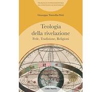 Teologia della rivelazione. Fede, tradizione, religioni (Vol. 4) (Teologia fondamentale in contesto scientifico)