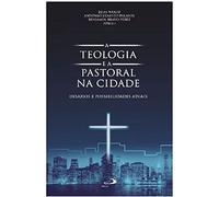 teologia e a pastoral na cidade a