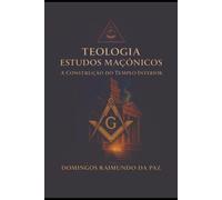 TEOLOGIA ESTUDOS MAÇÔNICOS: TEOLOGIA MAÇÔNICA