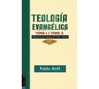 Teología evangélica, tomo 1 y tomo 2: Introduction to Theology, Bibliopoly, Creation, Doctrines of God, Providence, The Evil, Angels: Introduccion a ... de Dios, Providencia, El Mal, Angeles.: 1;2