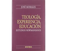 Teología, experiencia, educación: Estudios Newmanianos (Colección teológica)