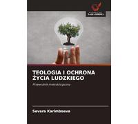 TEOLOGIA I OCHRONA ¿YCIA LUDZKIEGO: Przewodnik metodologiczny