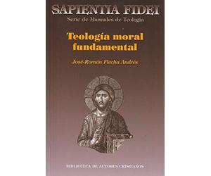 Teología Moral Fundamental: 8 (SAPIENTIA FIDEI)