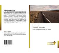Teología narrativa: Notas sobre una teología del futuro