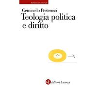Teologia politica e diritto (Biblioteca universale Laterza)