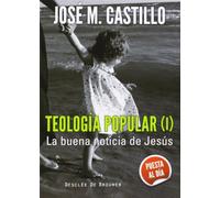 Teologia Popular (I): La buena noticia de Jesús: 48 (A los cuatro vientos)