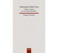 Teologia Practica: Teologia Y Praxis De Accion Pastoral (5ª Ed.)
