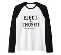 Teología Reformada Elegir y Elegir Fe Cristiana Versículo de la Biblia Camiseta Manga Raglan