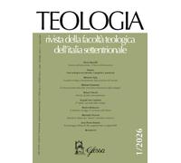 Teologia. Rivista della facoltà teologica dell'Italia settentrionale (2026) (Vol. 1)