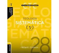 Teología sistemática (Colección Teológica Contemporánea, 28)