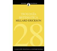 Teología Sistemática de Erickson (Colección teológica contemporánea) (ESTUDIOS TEOLOGICOS)