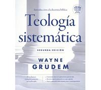 Teología sistemática: Introducción a La Doctrina Bíblica
