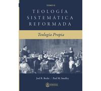 Teología Sistemática Reformada: Teologia Propia