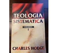 Teología Sistemática, Vol. 1 - F