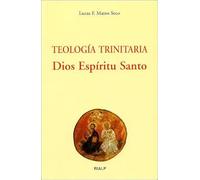 Teología trinitaria. Dios Espíritu Santo (Biblioteca de Iniciación Teológica)