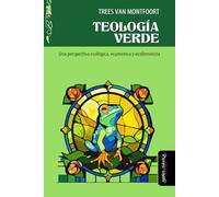 Teología verde: Una perspectiva ecológica, ecuménica y ecofeminista: 4 (Historia de las ideas religiosas)