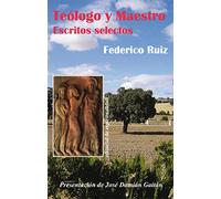 Teólogo y Maestro: Escritos selectos