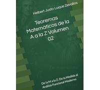 Teoremas Matemáticos de la A a la Z Volumen 02: De la M a la Z: De la Medida al Análisis Funcional Moderno