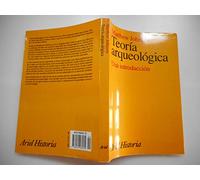 Teoría arqueológica: Una introducción (Ariel Historia)