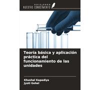 Teoría básica y aplicación práctica del funcionamiento de las unidades