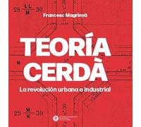 Teoria Cerdà: La revolución urbana industrial