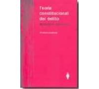Teoria Constitucional Del Delito (2ª Ed.)