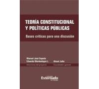 Teoría Constitucional Y Políticas Públicas. Bases Críticas Para Una Di