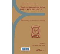 Teoría contemporánea de los derechos humanos. Elementos para una reconstrucción sistémica (SIN COLECCION)