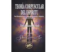 Teoría Corpuscular del Espíritu