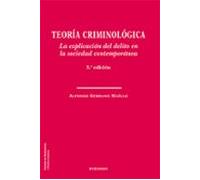 Teoría Criminológica. La Explicación Del Delito En La Sociedad Co Ntem