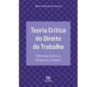 Teoria Crítica Do Direito Do Trabalho (ebook)