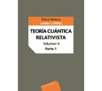 Teoria Cuantica Relativista (curso De Fisica Teorica; Vol. Iv)