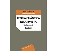 Teoría Cuántica Relativista Parte Ii: Parte 2 (Física teórica de Landau)