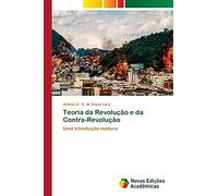 Teoria da Revolução e da Contra-Revolução: Uma introdução madura