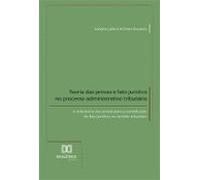 Teoria Das Provas E Fato Jurídico No Processo Administrativo Tributári