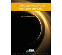 Teoría de circuitos II. Problemas resueltos: Problemas resueltos (Ingeniería y Tecnología)