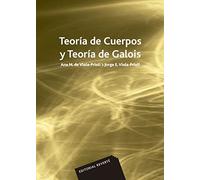 Teoría de cuerpos y Teoría de Galois (SIN COLECCION)