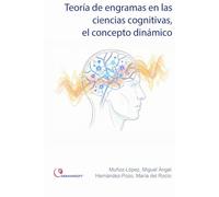 Teoría de engramas en las ciencias cognitivas: el concepto dinámico