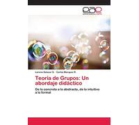 Teoría de Grupos: Un abordaje didáctico