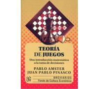 Teoria De Juegos: Una Introduccion Matematica A La Toma De Decisiones
