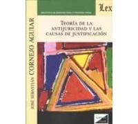 Teoria De La Antijuricidad Y Las Causas De Justificacion