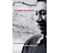 Teoría de la Autorrealización: Una Guía de la Psicología Maslowiana: 7 (Teorías Psicológicas)