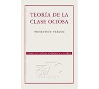 Teoría De La Clase Ociosa (ebook)