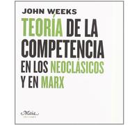 Teoria De La Competencia En Los Neoclasicos Y En Marx
